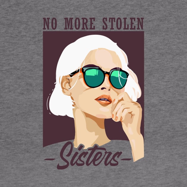 'No More Stolen Sisters' Social Inclusion Shirt by ourwackyhome